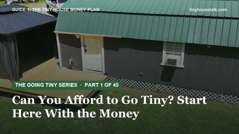 Can You Afford to Go Tiny? Start Here With the Money