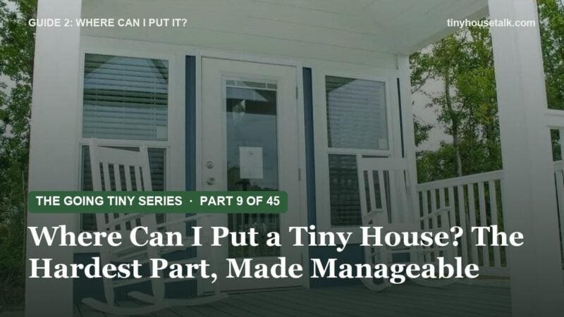 Where Can I Put a Tiny House? The Hardest Part, Made Manageable