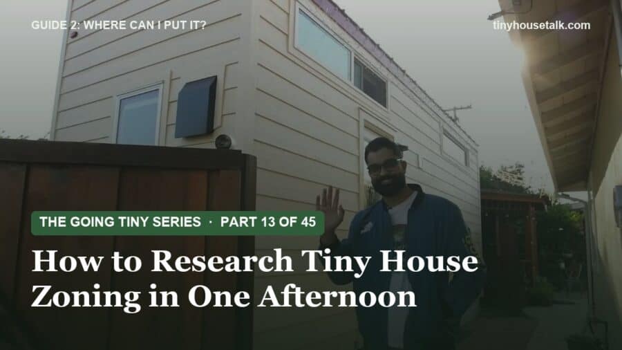 The Going Tiny Series: How to Research Tiny House Zoning in One Afternoon
