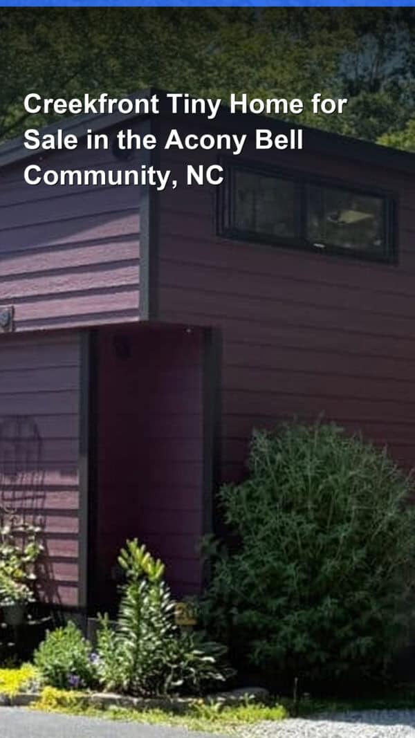 Creekfront Tiny Home for Sale in the Acony Bell Community, NC