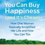You Can Buy Happiness (and it's Cheap) by Tammy Strobel